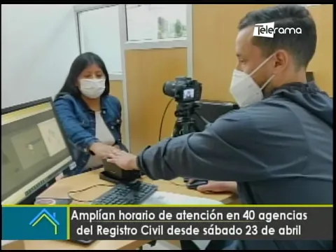 Amplían horario de atención en 40 agencias del registro civil desde sábado 23 de abril