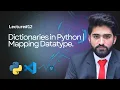 Dictionaries in Python Mapping Datatype Lecture