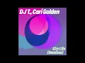 DJ T., Cari Golden - City Life (Original Mix)