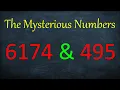 Mysterious numbers Kaprekar s Constants 6174 and 495