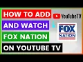 How To Add And Watch Fox Nation On YouTube TV in 2025