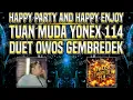 Download Lagu MEDUZA TUAN MUDA YONEX 114 DUET OWOS GEMREDEK BY DJSELLY