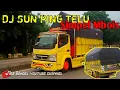 Download Lagu DJ REMIX SUN PING TELU ll versi truck canter simpel mbois😍😍