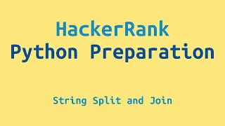 15 HackerRank Python Preparation - String Split and Join