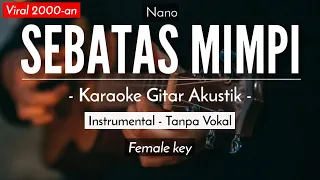 Download Sebatas Mimpi (Karaoke Akustik) - NANO (HQ Audio) MP3