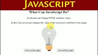 Javascript for beginners Bulb using Javascript JavaScript Can Change HTML Attribute Values