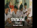 ไทม์แมชชีน - ปอน นิพนธ์ & โต๋เหน่อ
