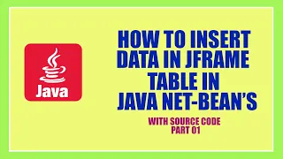 How to INSERT Data in JFrame Table in JAVA NET-BEANS PART 01 With Source Code