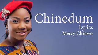 chinedum with lyrics mercy chinwo gospel songs lyrics