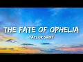 Taylor Swift - The Fate of Ophelia (Lyrics)