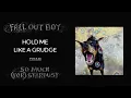 Fall Out Boy - Hold Me Like a Grudge | Vocals/Acapella