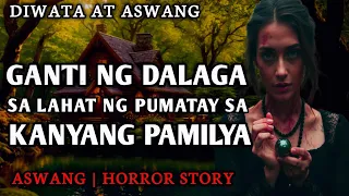 GANTI NG DALAGA SA LAHAT NG PUMATAY NG KANYANG PAMILYA - Full Story | Aswang Horror Story