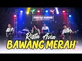 Lagu Bawang Merah - Rista Avia Penyu Music Version Cover