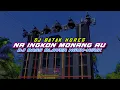 Download Lagu DJ NA INGKON MONANG AU BASS BLAYER NGUK-NGUK!!!! DJ BATAK HOREG TERBARU 2025