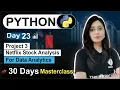 Python For Data Analyst Day 23 Project-3 Netflix Stock Analysis Free 30 Day Class Subscribe