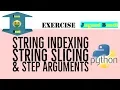 Exercise String Indexing String Slicing Step Argument Python Tutorial