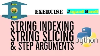 Exercise String Indexing String Slicing Step Argument Python Tutorial