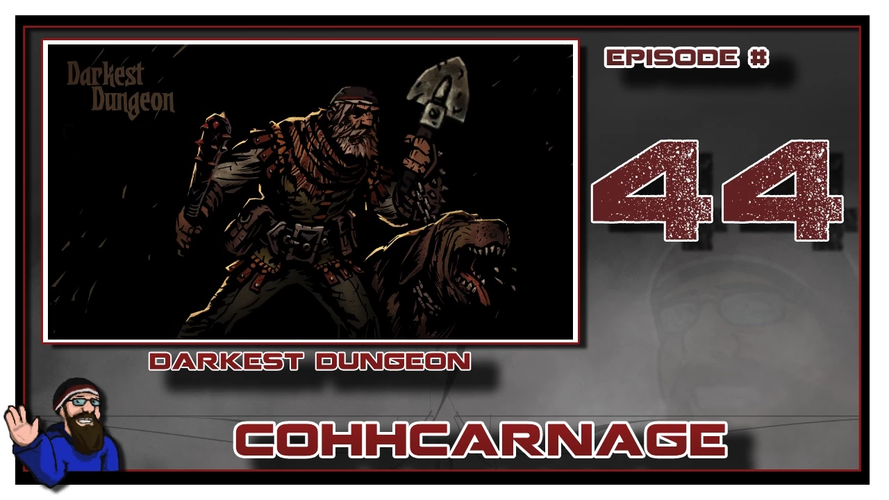 Let's Play Darkest Dungeon by CohhCarnage - Episode 44