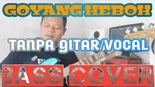 Download GOYANG HEBOH_TANPA GITAR/VOCAL_BASS COVER_BACKING TRACK MP3