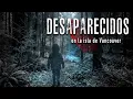The Vancouver ANOMALY Three Mysterious Disappearances on Vancouver Island