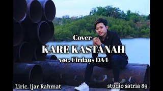 Download TERBARU FIRDAUS DA4, COVER (KARE KASTANAH) MP3