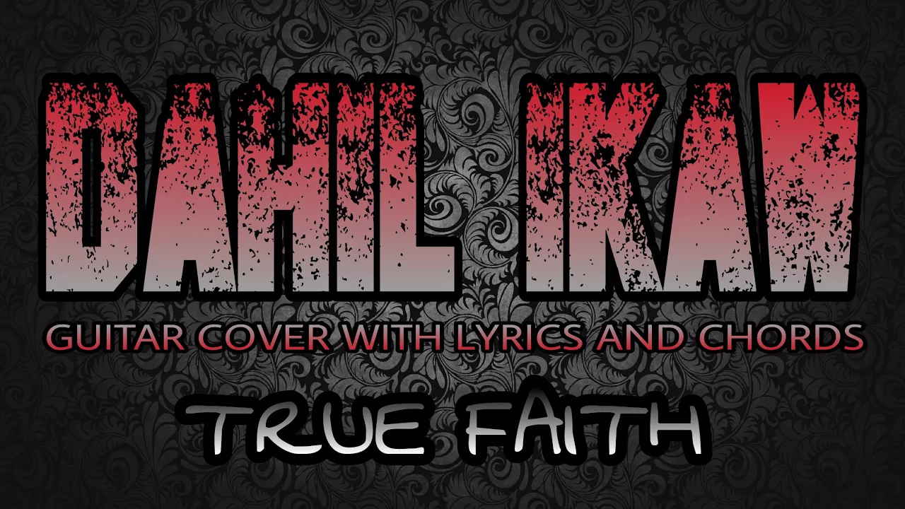 Dahil Ikaw - True Faith (Guitar Cover With Lyrics & Chords)