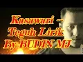 Kasawari -- Teguh Lirik By BUDIN MJ