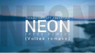 Download Neon - Thomas Hayes feat. Fatora Joni ( Ryos remix ) \u0026 ( Voltek remake ) #1 MP3