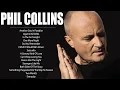 Lagu Phil Collins Greatest Hits Full Album - The Best Of Phil Collins - The Best Soft Rock #philcollins
