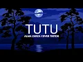 tutututu tutututu tiktoks🎵 tutu - alma zarza cover Terjemahan Indonesia