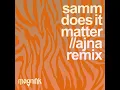 Samm (BE) - Does It Matter [Ajna (BE) Remix] || Afro House Source | #afrohouse