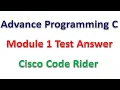Advance Programming C Module 1 Test Cisco Code rider