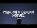 Download Lagu Vadesta - Mencintai Dengan Ngeyel (Lirik Video)