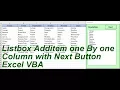 Listbox Additem One By One Column By Next button Excel VBA
