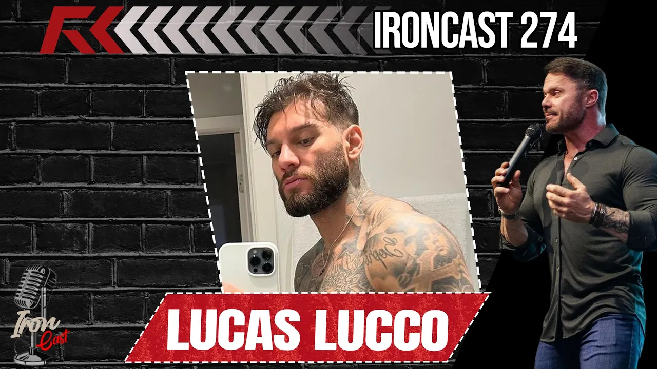 LUCAS LUCCO - IRONCAST #274