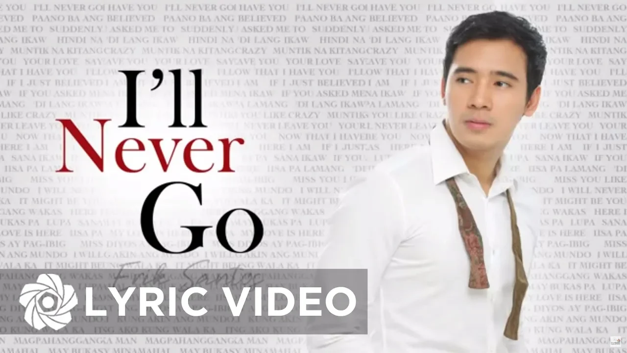 Erik Santos - I'll Never Go (Lyrics) | Erik Santos Collection