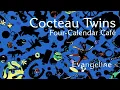 COCTEAU TWINS ~ EVANGELINE {HQ 24bit V Remaster}
