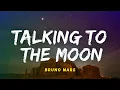 Download Lagu Bruno Mars - Talking To The Moon | Lyrics Video | Indo Subtitle | Lirik Indonesia | Lirik Terjemahan