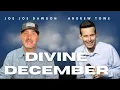 Divine December | LIVE: with Andrew Towe and Joe Joe Dawson