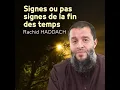 Signes ou pas signes de la fin des temps, pt. 2