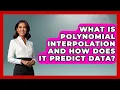 What Is Polynomial Interpolation And How Does It Predict Data - Your Algebra Coach