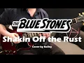 Shakin Off The Rust  - The Blue Stones (Cover)