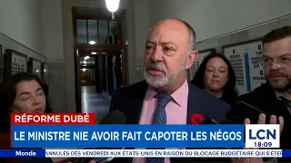 Réforme Dubé Le Ministre Nie Avoir Fait Capoter Les Négociations 