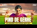 Download Lagu Pind De Gerhe (Kali Activa) | Desi Club Mix | Rupinder Handa | DJ Ravish \u0026 DJ Chico