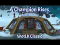A Champion Rises Argent tournament Quest--WotLK Classic
