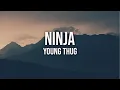 Download Lagu Young Thug – Ninja (Lyrics)