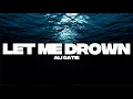 Download Lagu Ali Gatie - Let Me Drown ( Official Lyric Video)