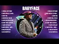 Babyface Greatest Hits 2024 Collection - Top 10 Hits Playlist Of All Time
