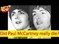Was Paul McCartney replaced with a body double Other celebrity CLONE theories STDTY