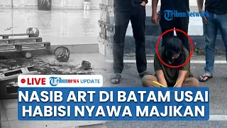 🔴LIVE: Pengakuan ART di Batam Tusuk 8 Kali & Tendang Majikan hingga Tewas, Terancam 15 Tahun Penjara